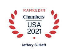 Rated in Chambers USA 2021 Jeffery S. Haff