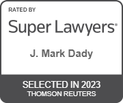 Rated by Super Lawyers(R) - J. Michael Dady Selected on 2023 | SuperLawyers.com