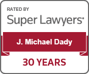 Rated by Super Lawyers(R) - J. Michael Dady 30 Years| SuperLawyers.com